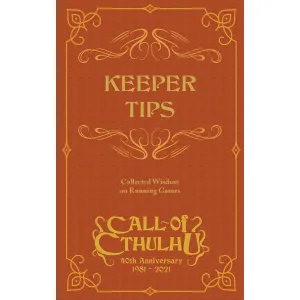 Call of Cthulhu: Keeper Tips - Collected Wisdom