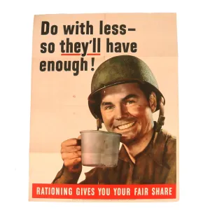 Original U.S. WWII 1943 Do With Less So They'll Have Enough! Rationing Poster - 22 x 28”